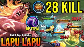 28 Kills!! MVP 18.9 Points Lapu Lapu Best Build 100% IMMORTAL  Build Top 1 Global Lapu Lapu ~ MLBB