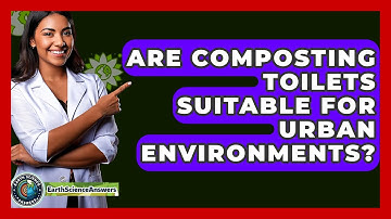 Are Composting Toilets Suitable For Urban Environments? - Earth Science Answers