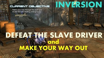 INVERSION  DEFEAT THE SLAVE DRIVER and MAKE YOUR WAY OUT