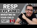 RESP Explained Part 1 | Tax Free Investing for Your Child