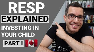 RESP Explained Part 1 | Tax Free Investing for Your Child's Education | Canadian Tax Guide Chapter 5