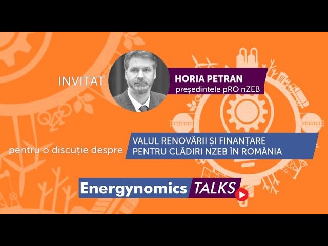 Horia Petran, președintele cluster-ului pRO nZEB #EnergynomicsTalks