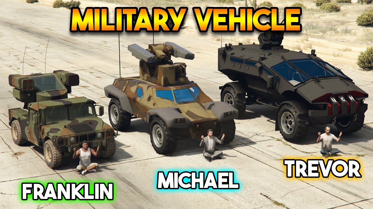 GTA 5 : FRANKLIN VS MICHAEL VS TREVOR (WHICH IS BEST MILITARY VEHICLE ...