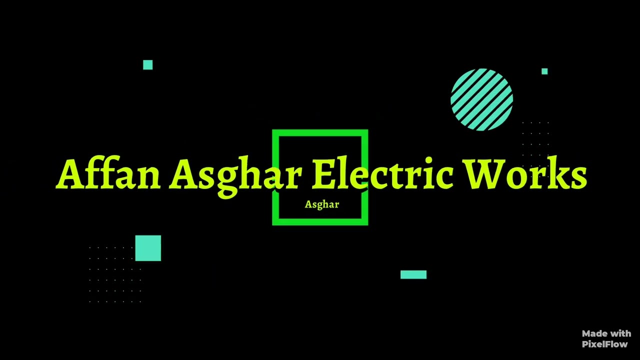 Intro Affan Asghar Electric Works