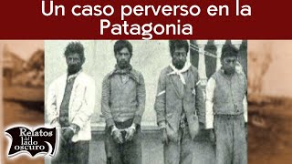 A Perverse Case in Patagonia | Tales from the Dark Side