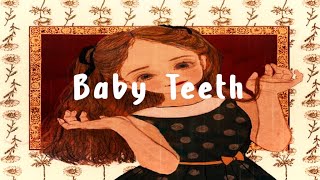 [Lyrics] Baby Teeth | Baby Bugs