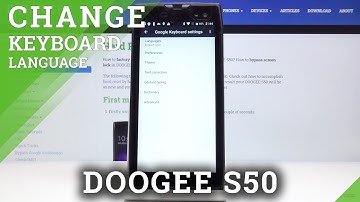 How to Change Keyboard Language in DOOGEE S50 – Find Keyboard Dictionary Settings