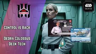 Dedra Colossus Deck Tech | Control is Back | PPS | Star Wars Unlimited