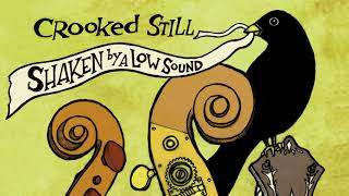 Crooked Still - "Can't You Hear Me Callin'" [Official Audio] chords