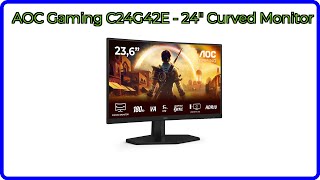BEWERTUNG (2025): AOC Gaming C24G42E - 24" Curved Monitor. WESENTLICHE Einzelheiten