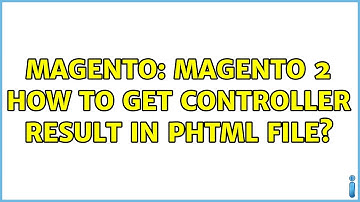 Magento: Magento 2 How to get Controller Result in phtml file? (2 Solutions!!)