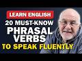 Speak English Fluently with 20 Must‑Know Phrasal Verbs