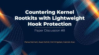 Group# 8, Countering Kernel Rootkits with Lightweight Hook Protection