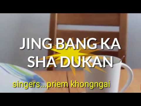 Khasi songjing bang ka sha dukan singerspriem khongngai