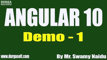 ANGULAR 10 tutorials || Demo - 1 || by Mr. Swamy Naidu On 19-07-2021 @8:30PM IST
