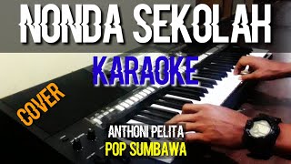 nonda sekolah (karaoke)pop sumbawa vokal anthony pelita