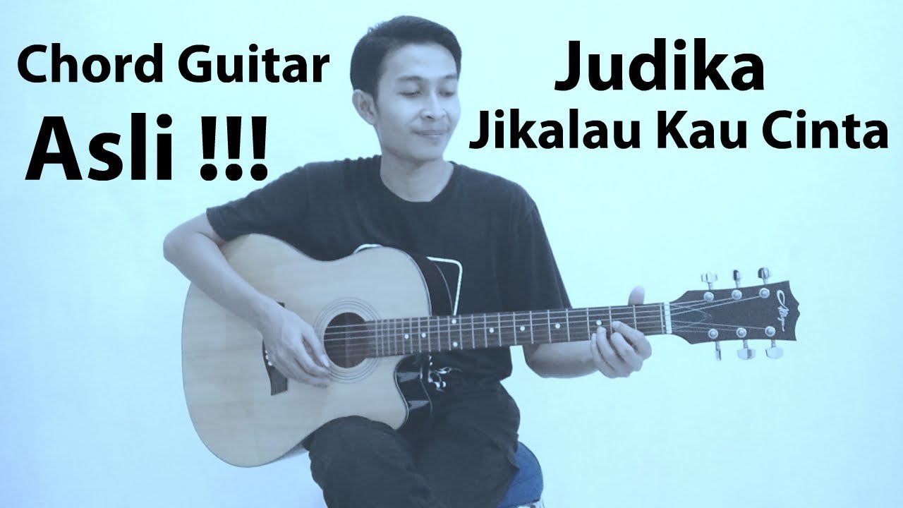 Chord Judika - Jikalau kau cinta (Asli full) - YouTube