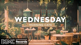 WEDNESDAY MORNING JAZZ LIVE: Jazz & Bossa Nova - Coffee Shop Sounds for Working From Home