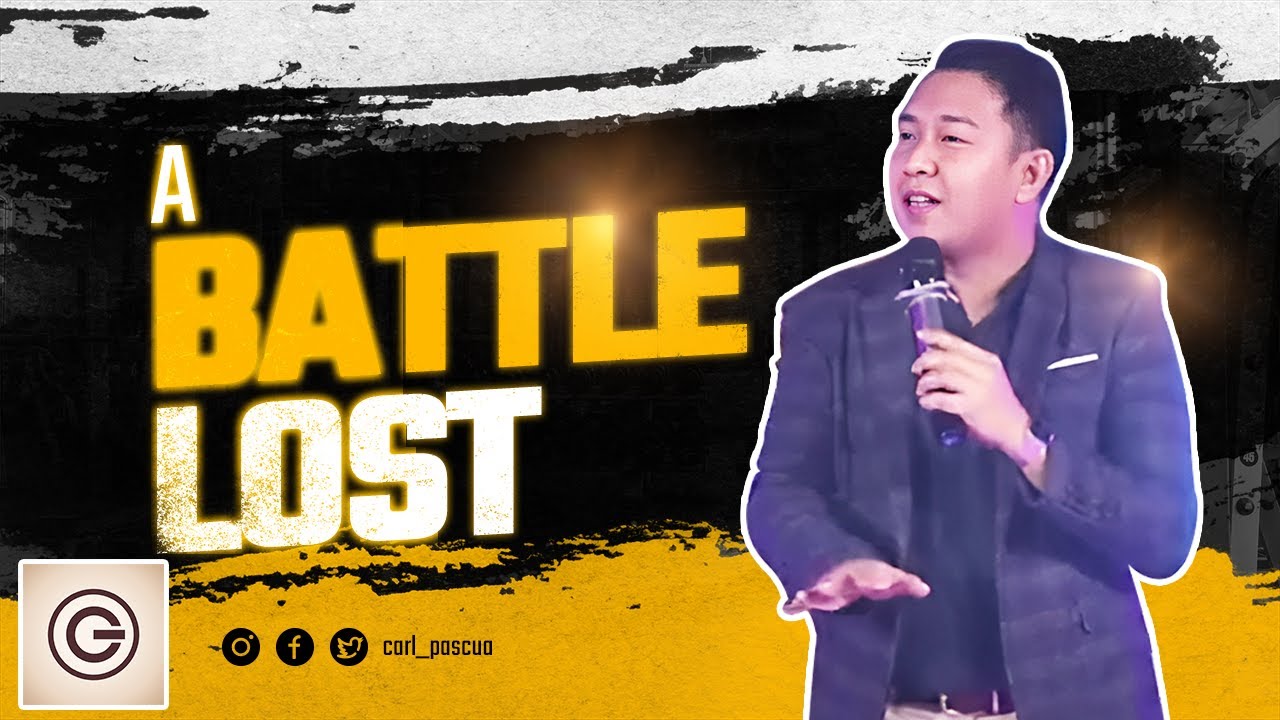A Battle Lost | Pastor Carl Pascua