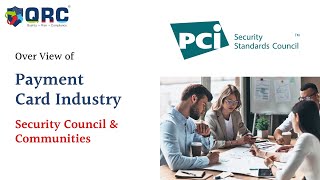 Overview of Payment Card Industry | PCI SSC Council & Communities