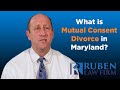 What is Mutual Consent Divorce in Maryland?