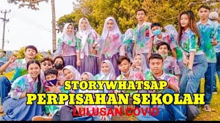 story wa perpisahan anak sekolah sma