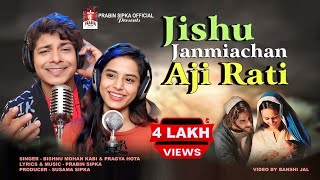 #Prabinsipkaofficial #Jishu_janmiachan_aji_rati ( Odia Christmas Melody Song ) Lyric&Music - Prabin