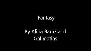 Fantasy by Alina Baraz & Galimatias Lyrics chords