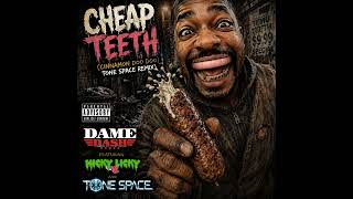 Dame Dash, Nicky Licky - Cheap Teeth (Cinnamon Doo Doo) Tone Space Remix *Produced By Tone Space*