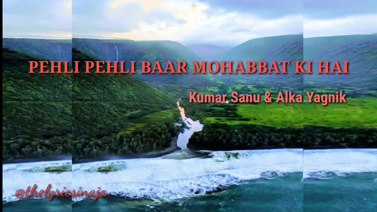 Pehli Pehli Baar Mohabbat ki hai Lyrics translate