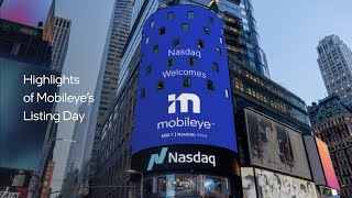 Highlights of Mobileye’s Listing Day