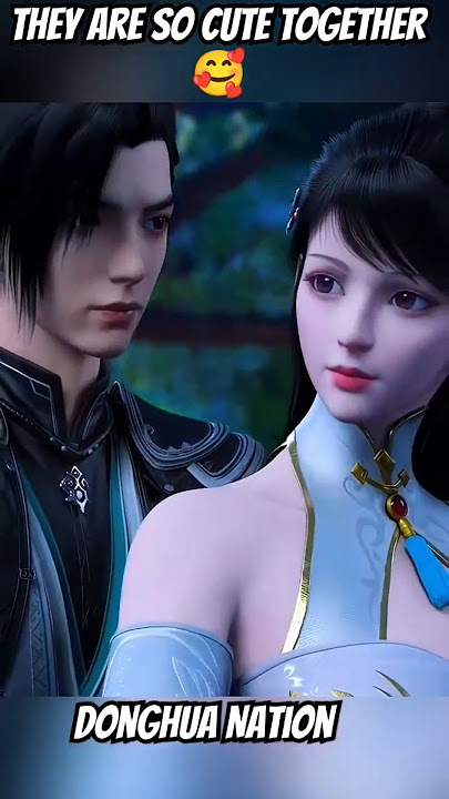 THEY ARE MADE FOR EACHOTHER ❤️😍||AGAINST THE GODS||#shortfeed #shortsviral #donghua #love #cute