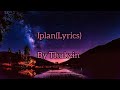 Iplan (Lyrics) - Dlala Thukzin