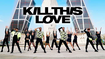 BLACKPINK - 'Kill This Love' DANCE VIDEO (Boys Version) [KPOP IN PUBLIC - SPAIN]