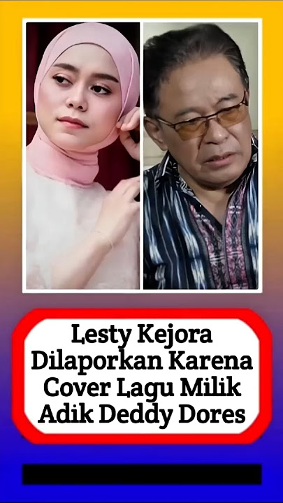 Lesti Kejora dilaporkan karena cover lagu-lagu milik adik Deddy Dores! #alasyinews #beritaartis
