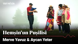 Merve Yavuz & Aycan Yeter | Hemşin'un Puşulisi (Canlı Performans) #ZirvedekiTürküler Resimi