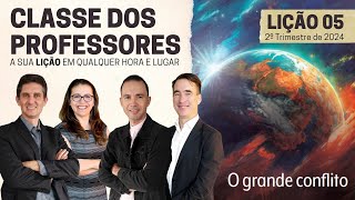 Lic?a?o 05 | Fé Contra Todas As Dificuldades | Classe dos Professores (2º trim. 2024)