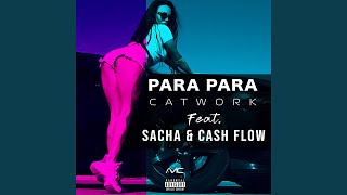 Para Para (feat. Sacha Max) - Catwork & Cash Flow