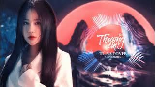 Thương Em (Ciray Remix) - Châu Khải Phong | Tú Na Cover | Hot TikTok Remix 2022