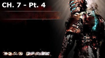 Dead Space Walkthrough Chapter 7 - Into The Void [4-4]