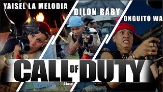 Yaisel LM X Onguito Wa X Dilon Baby - Call Of Duty @lamelmaestudio