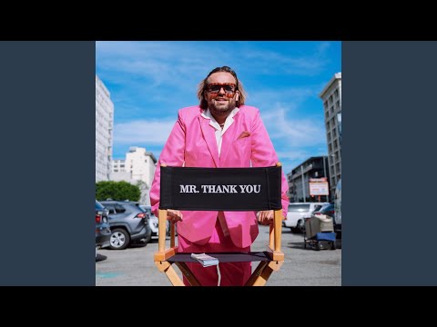 Mr. Thank You - YouTube