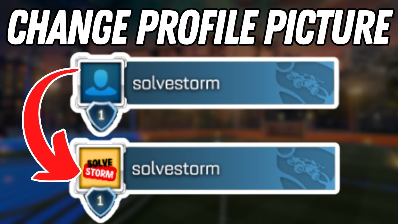 How To Change Profile Picture On Rocket League PC - YouTube