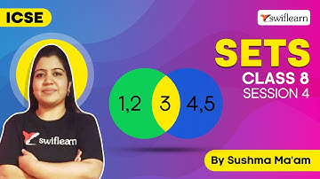 Sets | Venn Diagrams | ICSE Class 8 | Maths Online Class | Session 4 - Swiflearn
