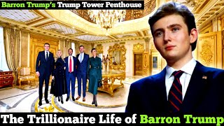 Celebrity Barron Trump’s Trump Tower Penthouse; $1.5 Trillion Net Worth!, Cars, Family & Lifestyle  Net Worth