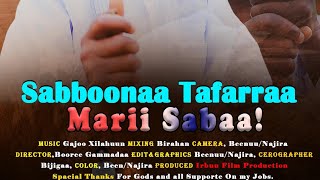 Sabboonaa Tafarraa Marii Sabaa New Oromoo Music 2023