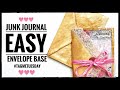 Junk journal  easy envelope base  beginners