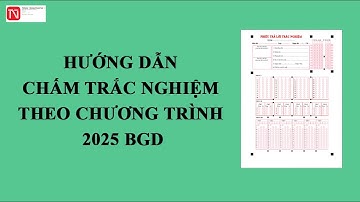Hướng dẫn chấm trắc nghiệm theo chương trình mới năm 2025 BGD trên TNMaker | Phần 1: Tạo bài