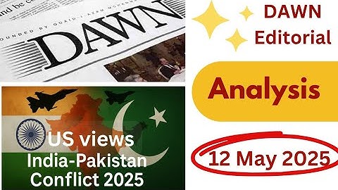 Dawn Editorial Analysis in Urdu | 12 May 2025 | Today Dawn Newspaper reading | CSS PMS preparation