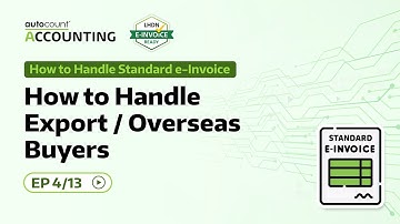 How to Handle Export/Overseas Buyers | How to Handle Standard e-Invoice | 21